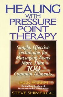 Healing with Pressure Point Therapy - Jack Forem (ISBN 9780735200067)