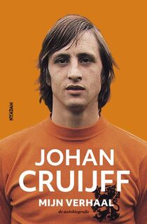 Johan Cruijff - mijn verhaal - Johan Cruijff (ISBN 9789046821244)