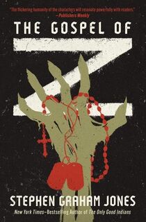 The Gospel of Z - Stephen Graham Jones (ISBN 9781504099486)