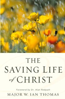 The Saving Life of Christ - Major W. Ian Thomas (ISBN 9780310332626)