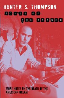 Songs of the Doomed - Hunter Thompson (ISBN 9780330510790)