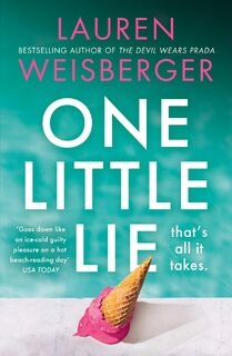 One Little Lie - Lauren Weisberger (ISBN 9780008338787)