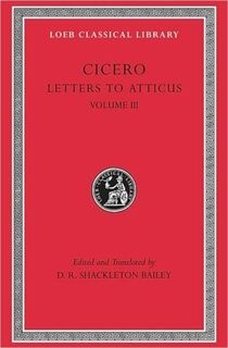 Letters to Atticus, Volume III - Cicero (ISBN 9780674995734)