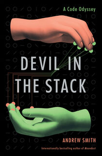 Devil in the Stack: A Code Odyssey - Andrew Smith (ISBN 9780802158840)