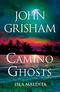 Camino Ghosts (Isla Maldita) Spanish Edition - John Grisham (ISBN 9798890981981)