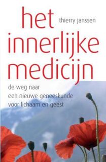 Het innerlijke medicijn - T. Janssen (ISBN 9789079001118)