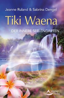 Tiki Waena - Jeanne Ruland, Sabrina Dengel (ISBN 9783843411370)