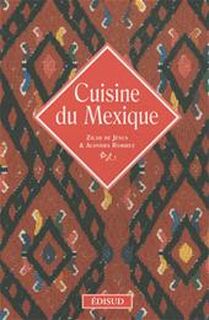 Cuisine du Mexique - Zilah De Jesus, Alondra Ramirez (ISBN 9782744908491)