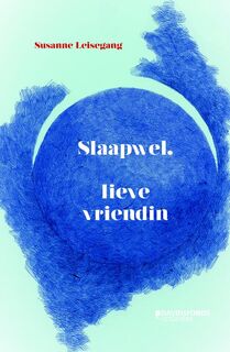 Slaapwel, lieve vriendin - Susanne Leisegang (ISBN 9789059088559)