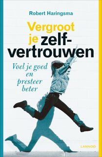 Vergroot je zelfvertrouwen - Robert Haringsma (ISBN 9789401444217)