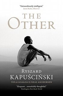 The Other - Ryszard Kapuscinski (ISBN 9781844674169)