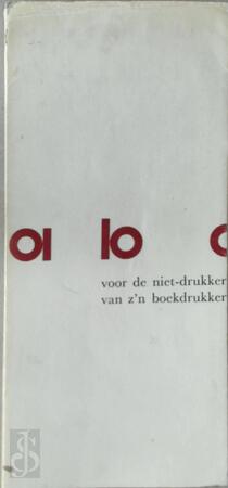 ABC voor de niet-drukker van zijn boekdrukker - B. Folkertsma ABC voor de niet-drukker van zijn boekdrukker - B. Folkertsma