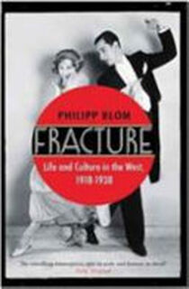 Fracture - Philipp Blom (ISBN 9780857892218)