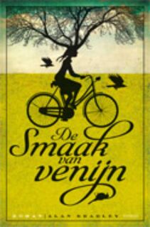 De smaak van venijn - Alan Bradley (ISBN 9789021803227)