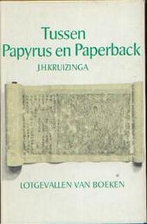 Tussen papyrus en paperback - J. H. Kruizinga