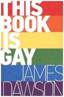 This book is gay - Juno Dawson (ISBN 9781471403958)