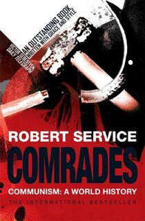 Comrades - Communism: a world history - Robert Service (ISBN 9780330439688)