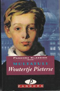 Woutertje Pieterse - Multatuli, M. Stapert-Eggen (ISBN 9789025455842)