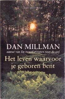 Het leven waarvoor je geboren bent - D. Millman (ISBN 9789027467690)