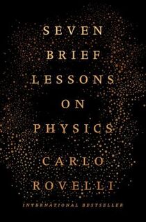 Seven Brief Lessons on Physics - Carlo Rovelli (ISBN 9780399184413)