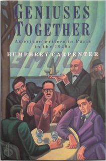 Geniuses together: American writers in Paris in the 1920S - Humphrey Carpenter (ISBN 9780044400677)