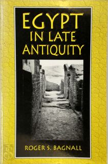 Egypt in Late Antiquity - Roger S Bagnall (ISBN 9780691010960)