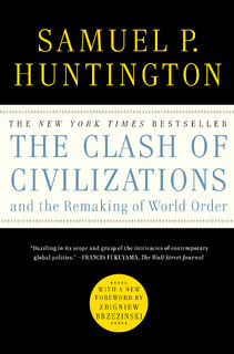 The Clash of Civilizations and the Remaking of World Order - Samuel P. Huntington (ISBN 9781451628975)