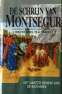 De schrijn van Montségur - Walter Birks, R.A. Gilbert (ISBN 9789051212747)