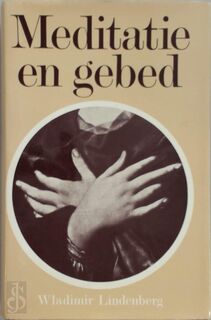 Meditatie en gebed - Wladimir Lindenberg, B. Teesing-Koster, H.K. Engelmoer (ISBN 9789020254051)