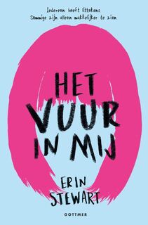 Het vuur in mij - Erin Stewart (ISBN 9789025770778)
