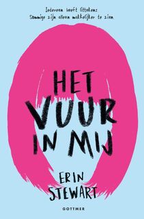 Het vuur in mij - Erin Stewart (ISBN 9789025770778)