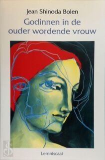Godinnen in de ouder wordende vrouw - Jean Shinoda Bolen (ISBN 9789056374532)