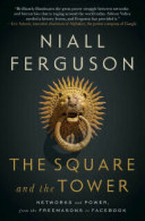The Square and the Tower - Niall Ferguson (ISBN 9780735222915)