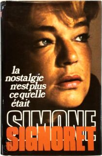 La nostalgie n'est plus ce qu'elle était - Simone Signoret (ISBN 2724201337)