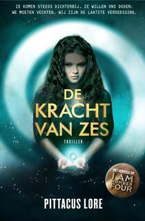 De Loriënkronieken 2 : De kracht van Zes - Pittacus Lore (ISBN 9789022999448)
