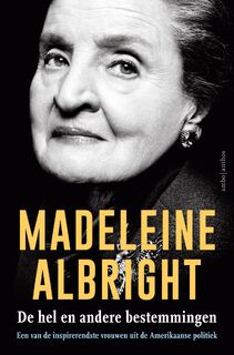 De hel en andere bestemmingen - Madeleine Albright (ISBN 9789026341809)