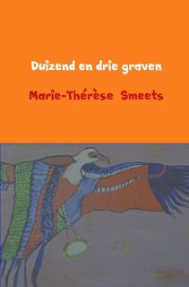 Duizend en drie graven - Marie-Thérèse Smeets (ISBN 9789402149968)