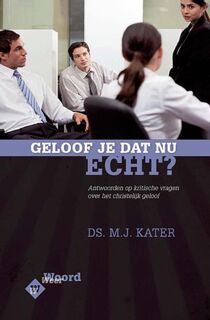 Geloof je dat nu echt? - M.J. Kater (ISBN 9789033631443)