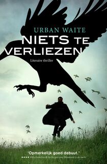 Niets te verliezen - Urban Waite (ISBN 9789022997499)