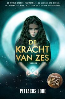 De kracht van Zes - Pittacus Lore (ISBN 9789044970531)