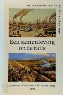 Een samenleving op de rails - Eduard van de Bilt, Joop G. Toebes (ISBN 9789061684299)