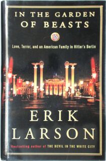 In the Garden of Beasts - Erik Larson (ISBN 9780307408846)