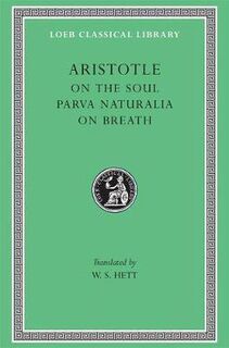 On the Soul, Parva Naturalia, On Breath L288 V 8 (Trans. Hett)(Greek) - Aristotle (ISBN 9780674993181)