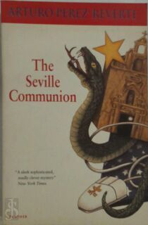 The Seville Communion - Arturo Pérez-Reverte (ISBN 9781860465536)