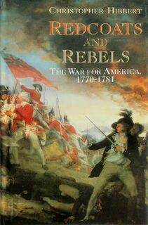 Redcoats and Rebels - Christopher Hibbert (ISBN 9780141390215)