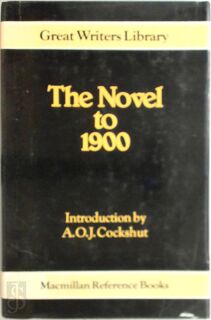 The Novel to 1900 - A. O. J. Cockshut (ISBN 9780333283318)