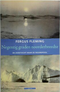 Negentig graden noorderbreedte : - Fergus Fleming (ISBN 9789045010090)