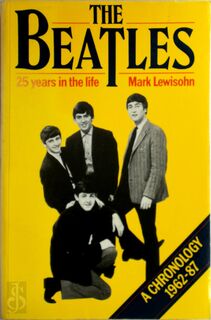 The Beatles, 25 Years in the Life - Mark Lewisohn (ISBN 9780283994241)