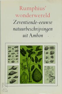 Rumphius' wonderwereld - Zeventiende-eeuwse natuurbeschrijvingen uit Ambon - Georg Eberhard Rumpf, Mark Loderichs (ISBN 9789057303364)