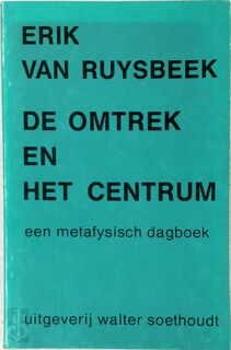 De omtrek en het centrum - Erik Van Ruysbeek